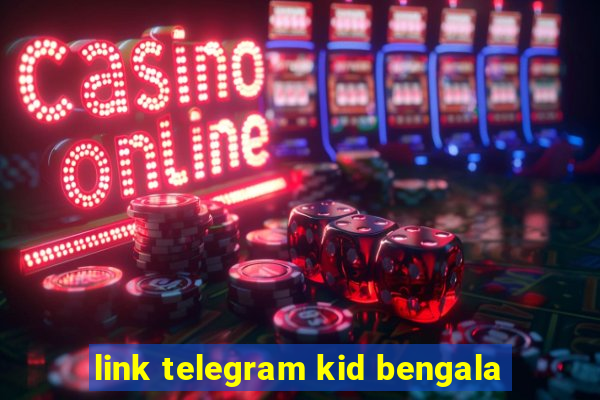 link telegram kid bengala